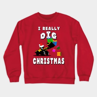 I Really Dig Christmas Excavator Gift for Kids Crewneck Sweatshirt